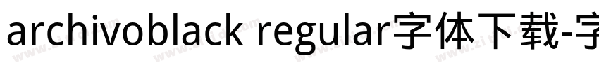 archivoblack regular字体下载字体转换